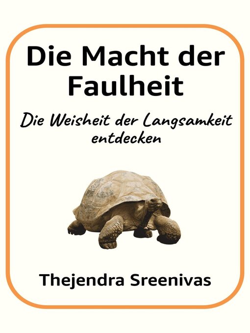 Title details for Die Macht der Faulheit--Die Weisheit der Langsamkeit entdecken by Thejendra Sreenivas - Available